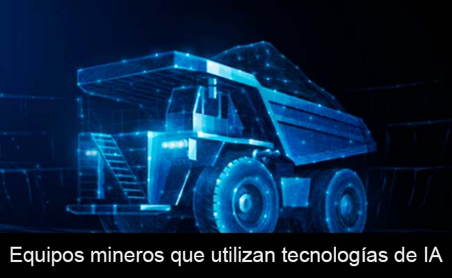 Equipos mineros que utilizan tecnologías de IA