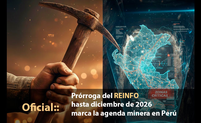 Prórroga del REINFO hasta diciembre de 2026 marca la agenda minera en Perú